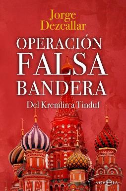 OPERACION FALSA BANDERA | 9788413846132 | DEZCALLAR, JORGE