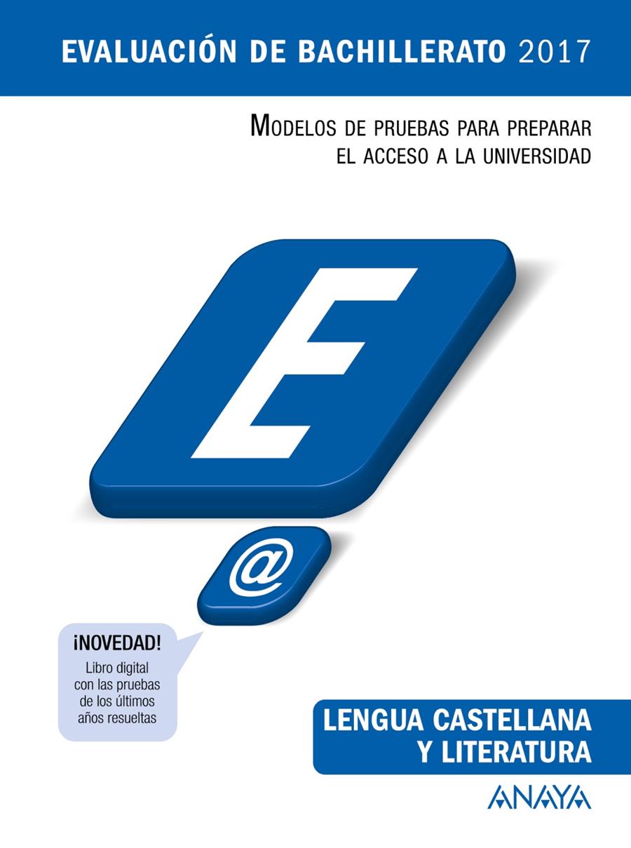 LENGUA CASTELLANA Y LITERATURA  EVALUACION DE BACHILLERATO 2017 | 9788469834305 | MORALES ALONSO, CARLOS JAVIER/YAGUE OLMOS, LOURDES/LUNA FERNÁNDEZ, REMEDIOS