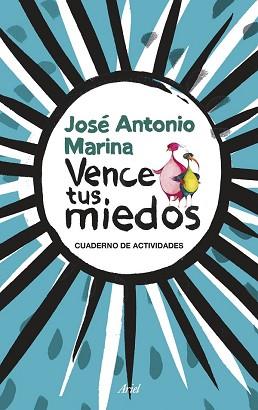 VENCE TUS MIEDOS | 9788434423855 | MARINA, JOSE ANTONIO