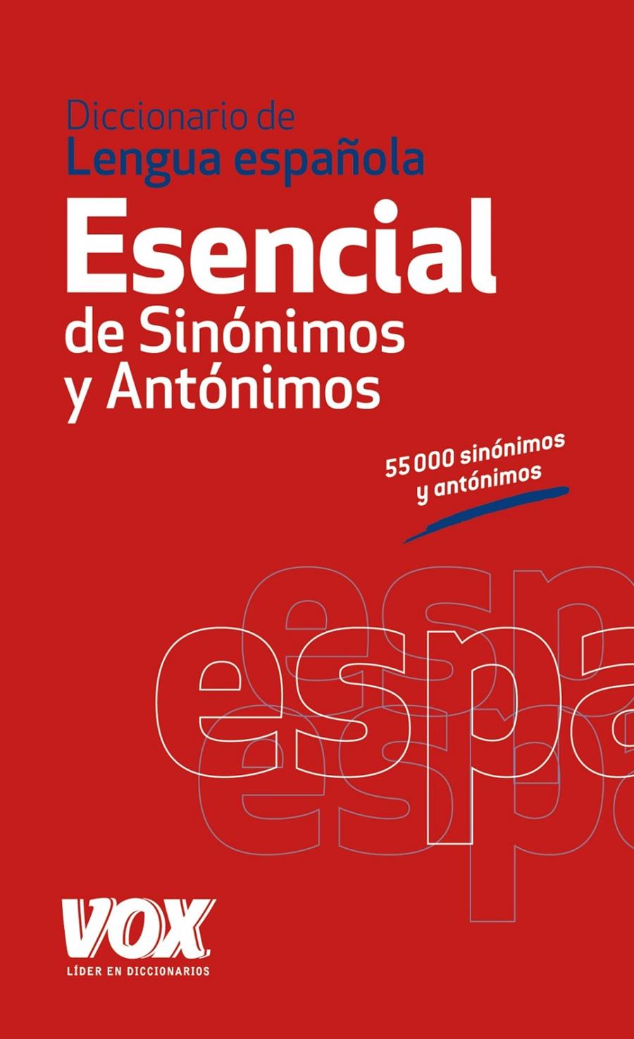 DICCIONARIO ESENCIAL DE SINNIMOS Y ANTÓNIMOS | 9788499740416