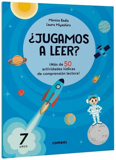 JUGAMOS A LEER MAS DE 50 ACTIVIDADES LUDICAS DE COMPRENSION LECTORA! 7 AÑOS | 9788411582186 | BADIA CANTARERO, MONICA