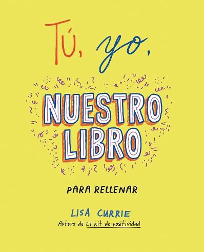 TU, YO, NUESTRO LIBRO | 9788401031724 | CURRIE, LISA