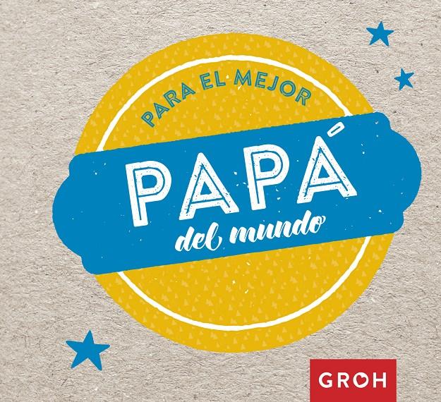 PARA EL MEJOR PAPA DEL MUNDO | 9788490680704