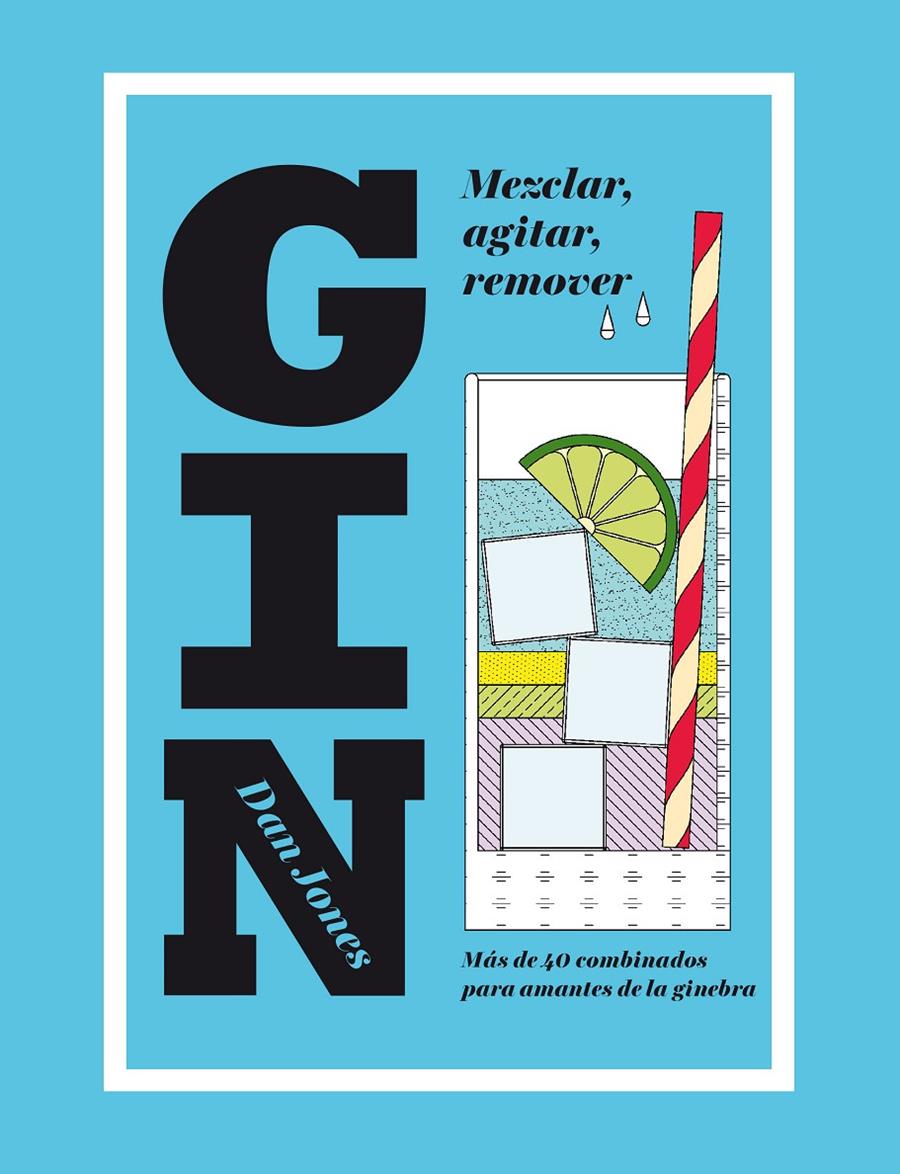 GIN MEZCLAR, AGITAR, REMOVER | 9788416407453 | JONES, DAN