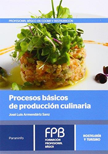 PROCESOS BASICOS DE PRODUCCION CULINARIA | 9788428335713 | ARMENDARIZ SANZ, JOSE LUIS