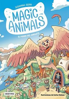 MAGIC ANIMALS 1  EL PODER DEL AMULETO | 9788408271833 | ISERN, SUSANNA / DALMAU, CARLES