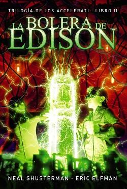 BOLERA DE EDISON, LA  | 9788467871692 | ELFMAN, ERIC/ SHUSTERMAN, NEAL