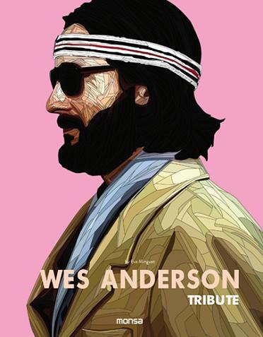 WES ANDERSON TRIBUTE (440 0M1720) | 9788416500574 | MINGUET, EVA