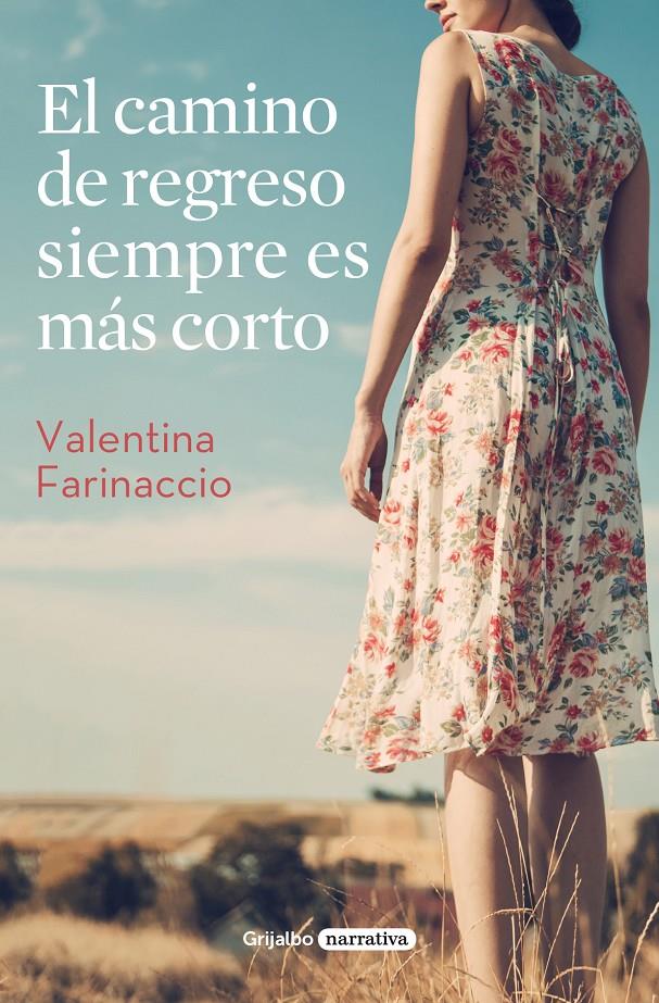 CAMINO DE REGRESO SIEMPRE ES MAS CORTO, EL | 9788425357350 | FARINACCIO, VALENTINA