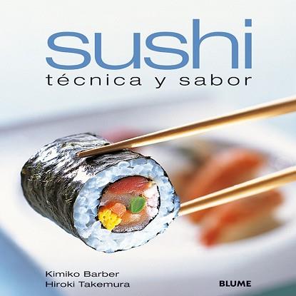 SUSHI  TECNICA  Y SABOR | 9788480769709 | BARBER, KIMIKO / TAKEMURA, HIROKI