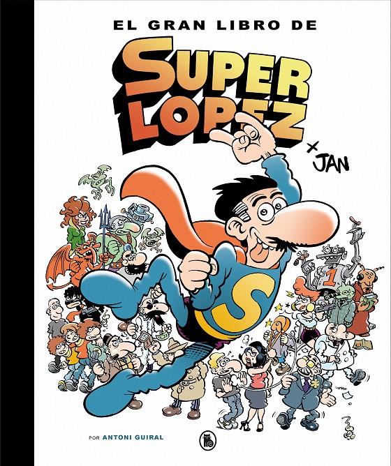 GRAN LIBRO DE SUPERLOPEZ, EL  | 9788402421609 | GUIRAL, ANTONI / JAN