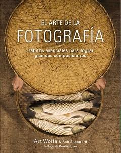 ARTE DE LA FOTOGRAFIA, EL | 9788441536500 | WOLFE, ART / SHEPPARD, ROB