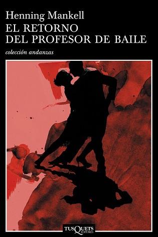 RETORNO DEL PROFESOR DE BAILE, EL  | 9788483103203 | MANKELL, HENNING