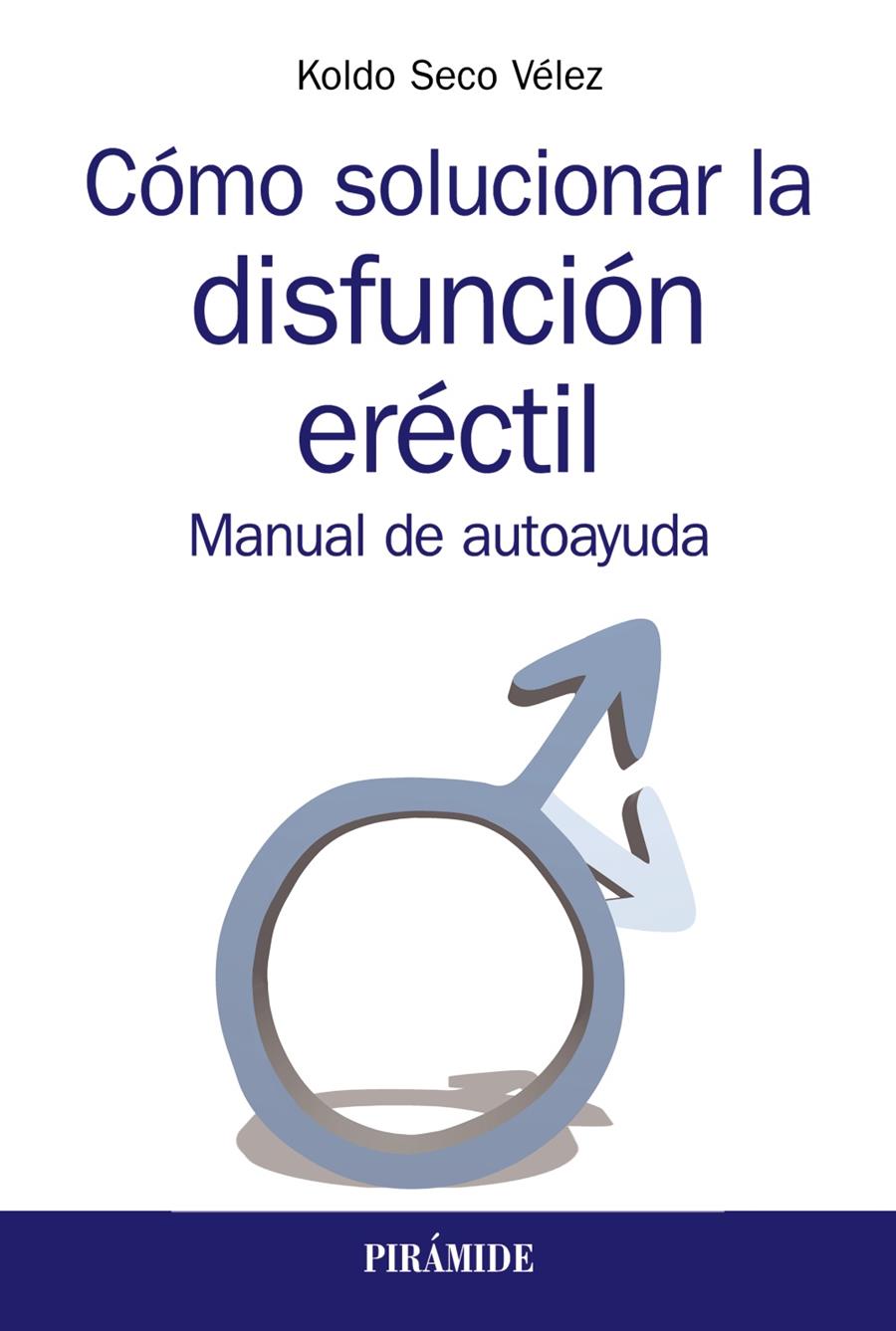 COMO SOLUCIONAR LA DISFUNCION ERECTIL | 9788436841084 | SECO VELEZ, KOLDO