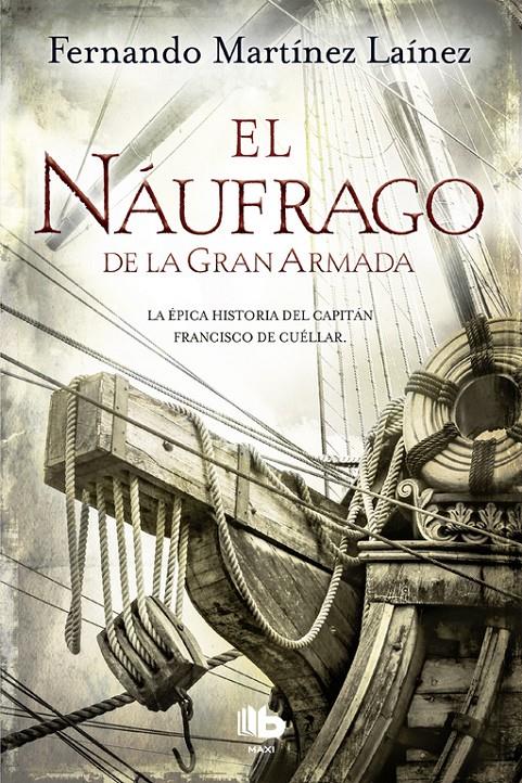 NAUFRAGO DE LA GRAN ARMADA, EL  | 9788490704370 | MARTINEZ LAINEZ, FERNANDO 