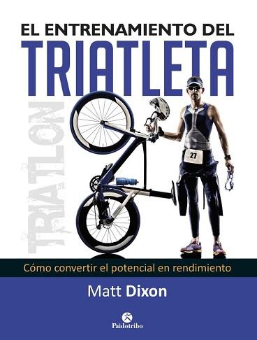 ENTRENAMIENTO DEL TRIATLETA, EL  | 9788499105697 | DIXON, MATT