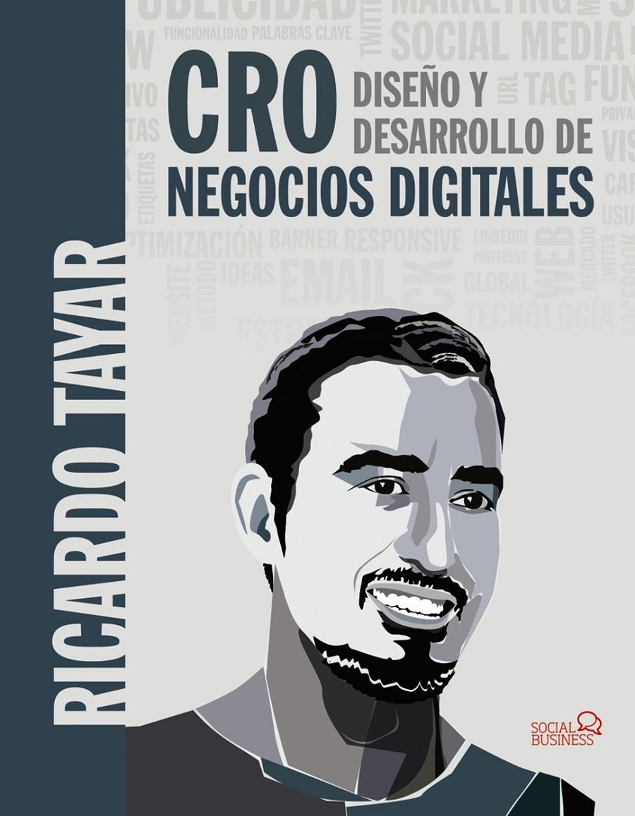 CRO DISEÑO Y DESARROLLO DE NEGOCIOS DIGITALES | 9788441539570 | TAYAR LOPEZ, RICARDO