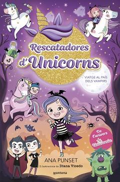 VIATGE AL PAIS DELS VAMPIRS  RESCATADORES D'UNICORNS 5  | 9788410050006 | PUNSET, ANA