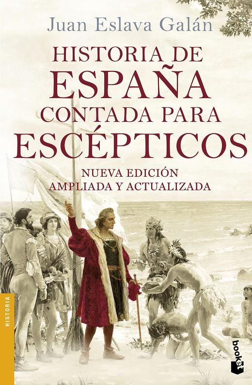 HISTORIA DE ESPAÑA CONTADA PARA ESCEPTICOS | 9788408149699 | ESLAVA GALAN, JUAN