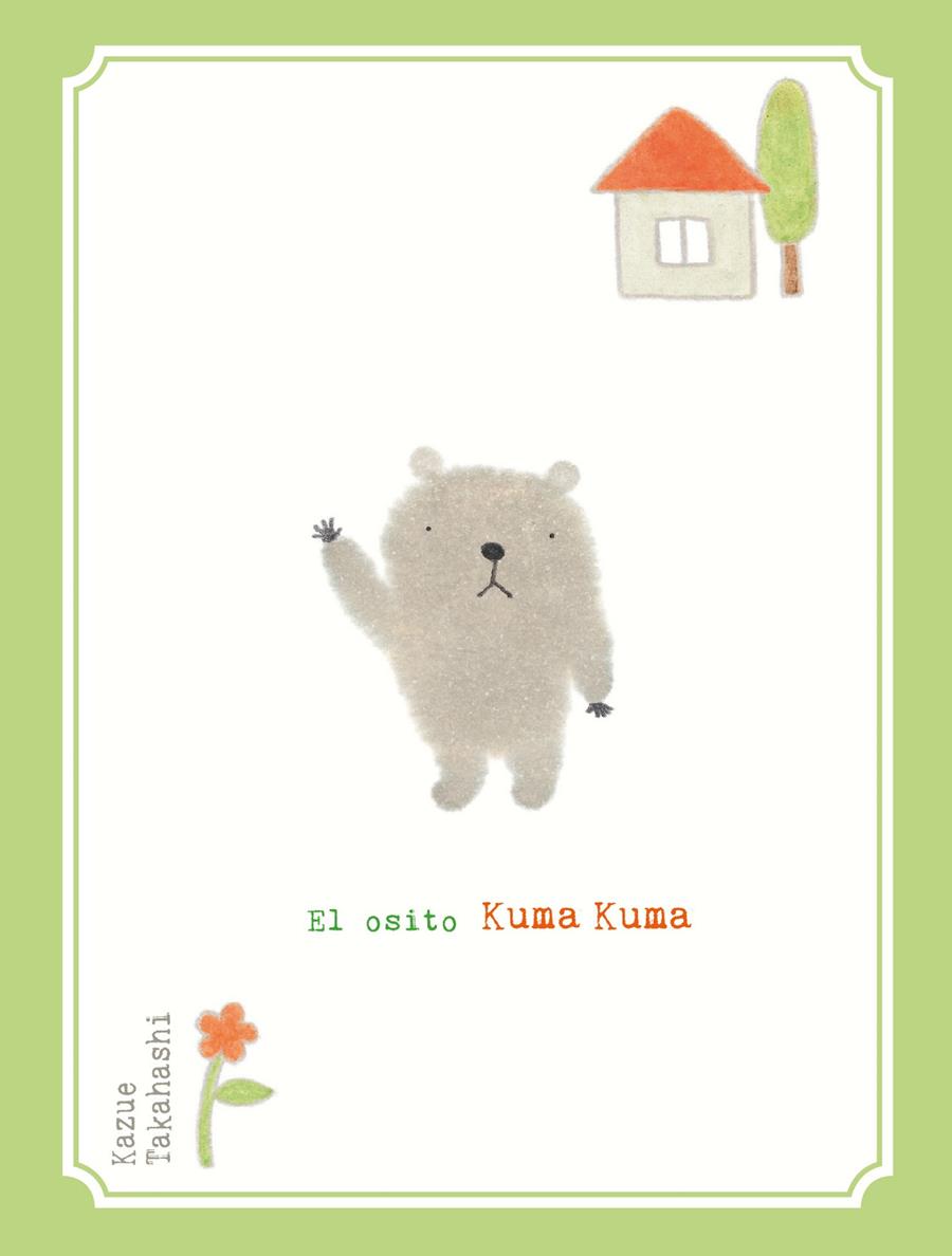 OSITO KUMA KUMA, EL  | 9788416427116 | TAKAHASHI, KAZUE