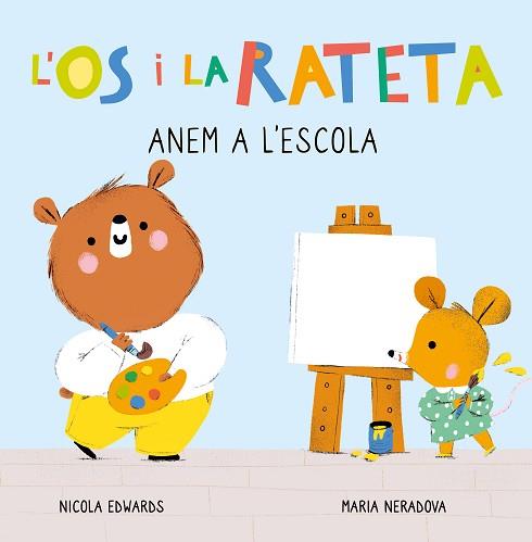 ANEM A L'ESCOLA  L'OS I LA RATETA  MANS PETITONES | 9788448857271 | NERADOVA, MARIA / EDWARDS, NICOLA