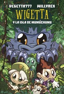 WIGETTA Y LA ISLA DE MUMUCHUMU | 9788427044555 | WILLYREX / VEGETTA777