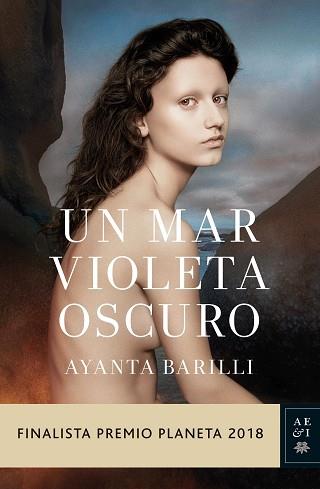 UN MAR VIOLETA OSCURO FINALISTA PLANETA 2018 | 9788408197416 | BARILLI, AYANTA