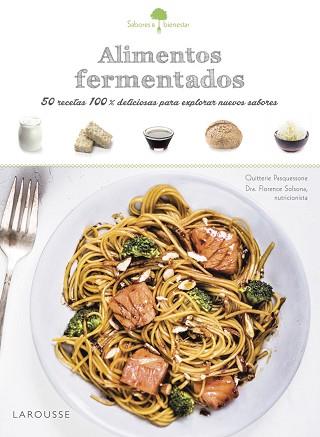 SABORES  BIENESTAR  ALIMENTOS FERMENTADOS | 9788416984381 | LAROUSSE EDITORIAL