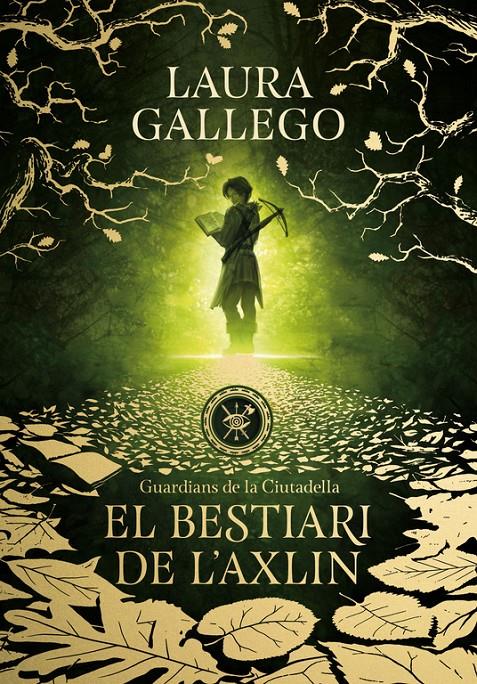 BESTIARI DE L'AXLIN, EL  (GUARDIANS DE LA CIUTADELLA 1) | 9788490439326 | GALLEGO, LAURA 