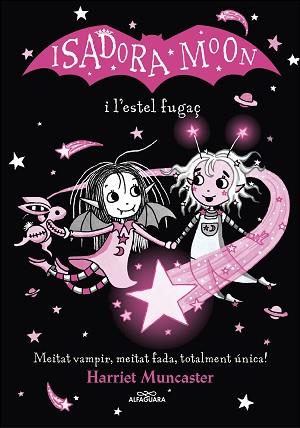 ISADORA MOON I L'ESTEL FUGAÇ, LA (GRANS HISTORIES DE LA ISADORA MOON 4) | 9788420456874 | MUNCASTER, HARRIET