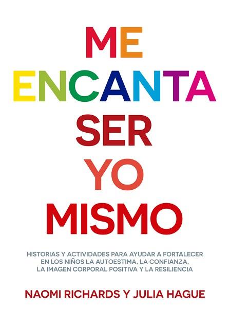 ME ENCANTA SER YO MISMO | 9788427140899 | RICHARDS NAOMI / HAGUE, JULIA