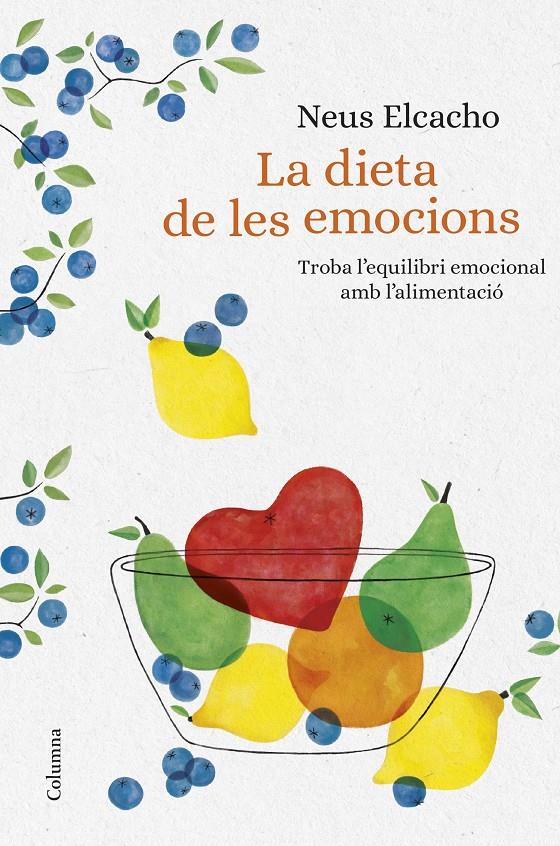 DIETA DE LES EMOCIONS, LA  | 9788466423380 | ELCACHO ROVIRA, NEUS