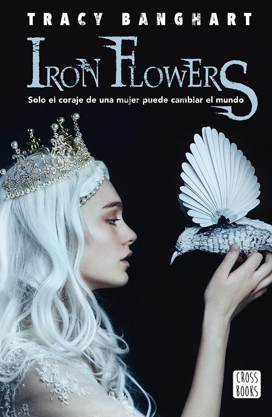 IRON FLOWERS | 9788408195306 | BANGHART, TRACY