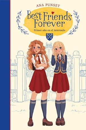 PRIMER AÑO EN EL INTERNADO  BEST FRIENDS FOREVER 1  | 9788417922801 | PUNSET, ANA