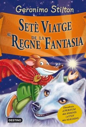 SETE VIATGE AL REGNE DE LA FANTASIA | 9788499328850 | STILTON, GERONIMO 