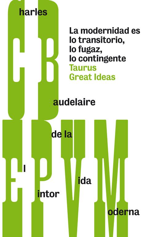 PINTOR DE LA VIDA MODERNA, EL (SERIE GREAT IDEAS 28) | 9788430607259 | BAUDELAIRE, CHARLES