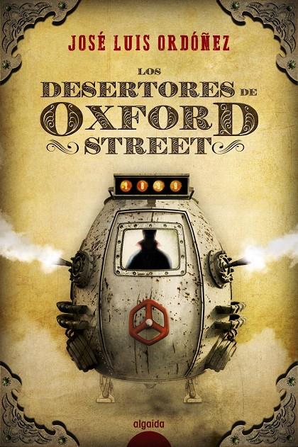 DESERTORES DE OXFORD STREET, LOS  | 9788490678930 | ORDÓÑEZ, JOSE LUIS