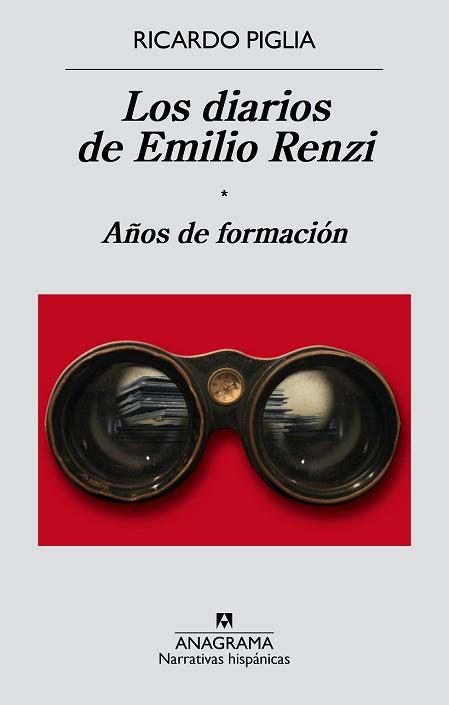 DIARIOS DE EMILIO RENZI, LOS   AÑOS DE FORMACION | 9788433997982 | PIGLIA, RICARDO