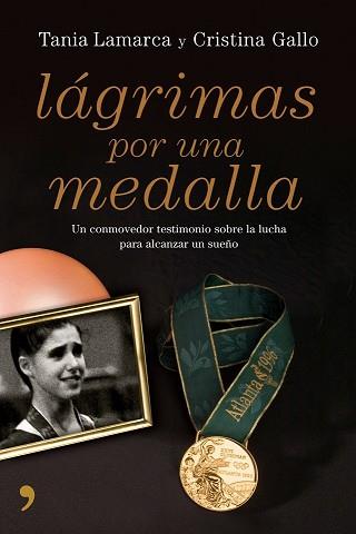 LAGRIMAS POR UNA MEDALLA | 9788484607007 | TANIA LAMARCA / CRISTINA GALLO