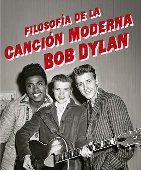 FILOSOFIA DE LA CANCION MODERNA | 9788433910196 | DYLAN, BOB