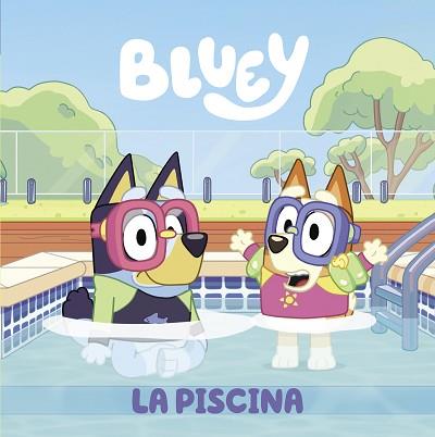 PISCINA, LA (EDICIÓN EN ESPAÑOL) | 9788448863999 | BLUEY