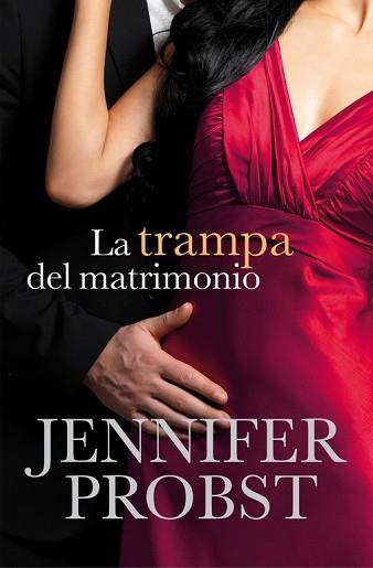 TRAMPA DEL MATRIMONIO, LA  | 9788415962373 | PROBST, JENNIFER