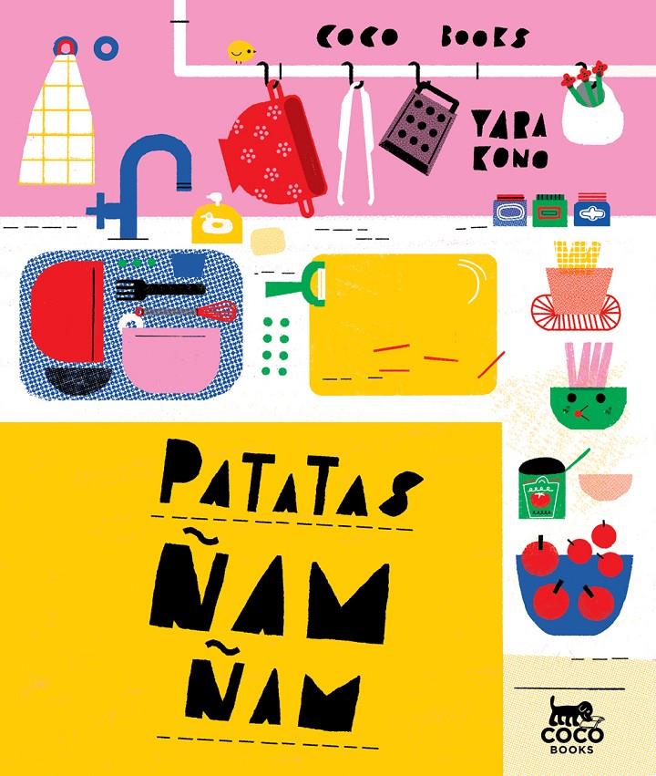 PATATAS ÑAM ÑAM (REF VCCB CC1809) | 9788494913600 | KONO, YARA