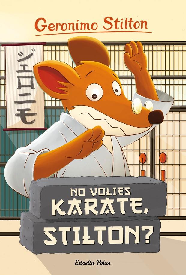 NO VOLIES KARATE  STILTON | 9788416522408 | STILTON, GERONIMO 