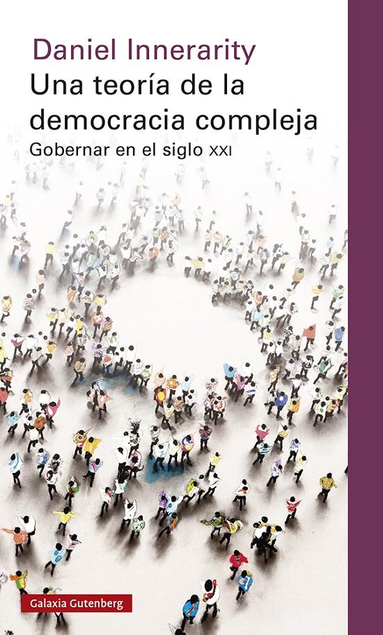 UNA TEORIA DE LA DEMOCRACIA COMPLEJA | 9788417971465 | INNERARITY, DANIEL