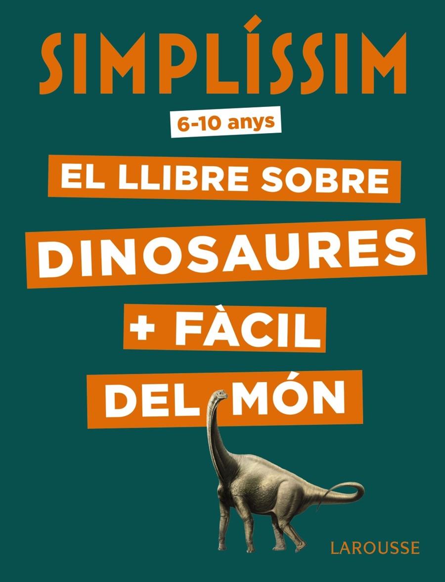 SIMPLISSIM EL LLIBRE SOBRE DINOSAURES + FÀCIL DEL MÓN | 9788417720056 | MATHIVET, ERIC