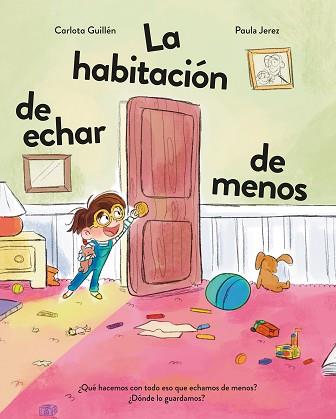 HABITACION DE ECHAR DE MENOS, LA | 9788410346451 | GUILLEN, CARLOTA