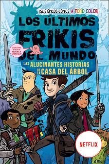 ULTIMOS FRIKIS DEL MUNDO: LAS ALUCINANTES HISTORIAS DE LA CASA DEL ARBOL, LOS | 9788419266149 | BRALLIER, MAX