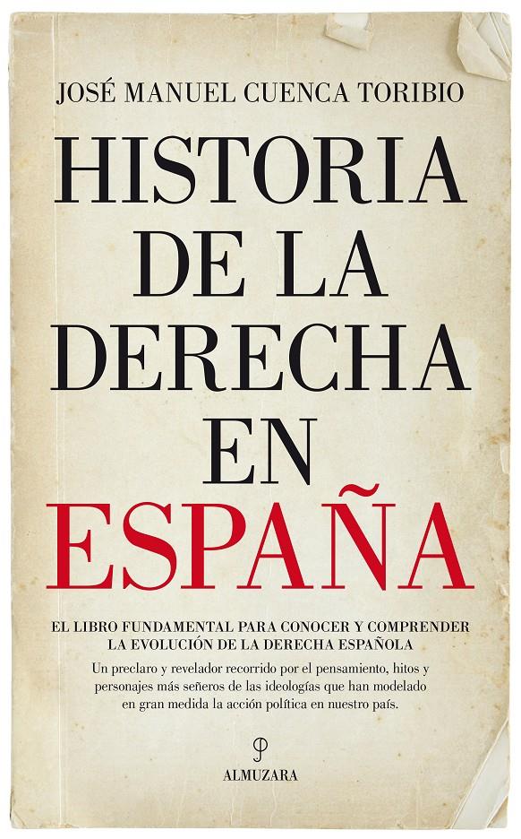 HISTORIA DE LA DERECHA EN ESPAÑA | 9788417044701 | CUENCA TORIBIO, JOSE MANUEL