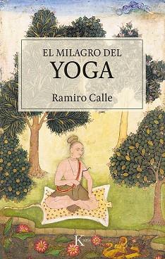 MILAGRO DEL YOGA, EL | 9788499887548 | CALLE CAPILLA, RAMIRO